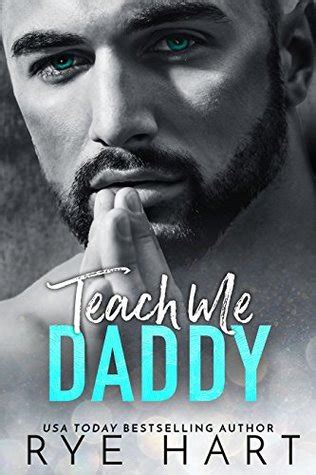 Teach Me Daddy by Rye Hart .
